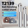 Machining Center T2139 Spherical Milling Tool Holder Semi-Circular Shock-Resistant Hardened Tool Holder
